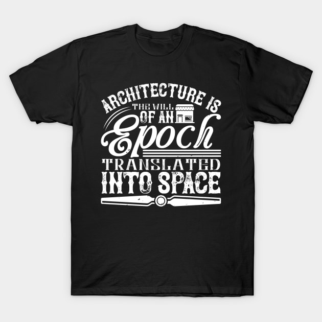 Architect - Architecture Is The Will Of An Epoch T-Shirt by NoPlanB